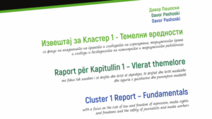 Read more about the article Извештај за Кластер 1 – Темелни вредности, со фокус на владеењето на правото и слободата на изразување, медиумските права и слободи и безбедноста на новинарите и медиумските работници
